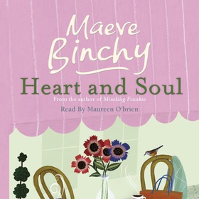 Heart and Soul (lydbok) av Maeve Binchy