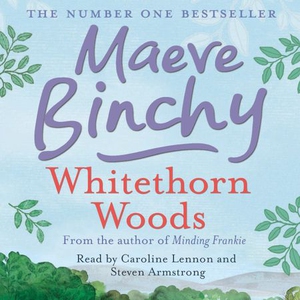 Whitethorn Woods (lydbok) av Maeve Binchy