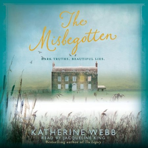The Misbegotten (lydbok) av Katherine Webb, U