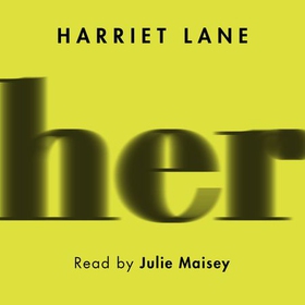 Her - A fabulously creepy thriller (lydbok) av Harriet Lane