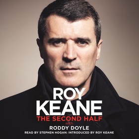 The Second Half (lydbok) av Roy Keane