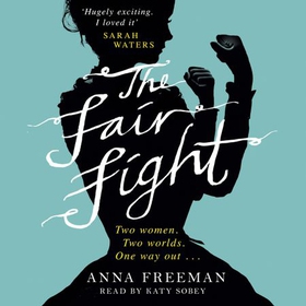 The Fair Fight (lydbok) av Anna Freeman