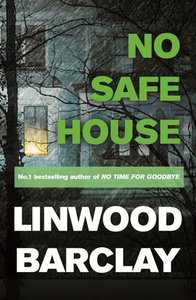 No Safe House (ebok) av Linwood Barclay