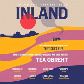 Inland - The New York Times bestseller from the award-winning author of The Tiger's Wife (lydbok) av Téa Obreht