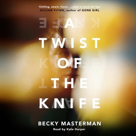 A Twist of the Knife - 'A twisting, high-stakes story... Brilliant' Shari Lapena, author of The Couple Next Door (lydbok) av Becky Masterman