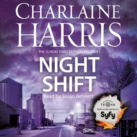 Night Shift - Now a major TV series: MIDNIGHT, TEXAS (lydbok) av Charlaine Harris