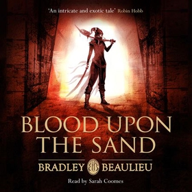 Blood upon the Sand (lydbok) av Bradley Beaulieu