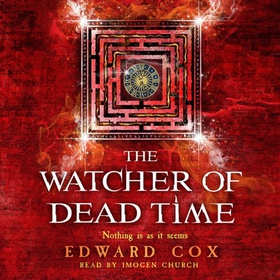 The Watcher of Dead Time - Book Three (lydbok) av Edward Cox