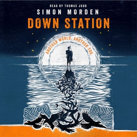 Down Station (lydbok) av Simon Morden