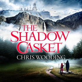 The Shadow Casket (lydbok) av Chris Wooding