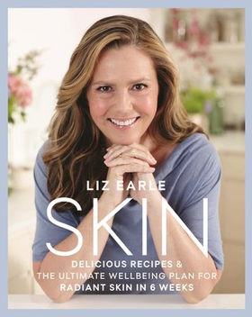 Skin - Delicious Recipes & the Ultimate Wellbeing Plan for Radiant Skin in 6 Weeks (ebok) av Liz Earle