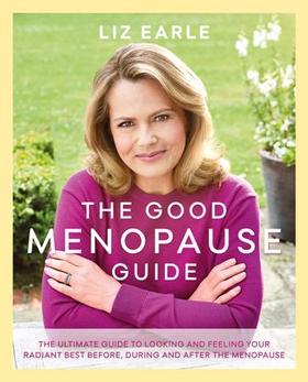 The Good Menopause Guide (ebok) av Liz Earle