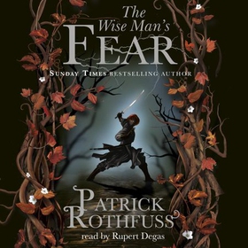 The Wise Man's Fear - The Kingkiller Chronicle: Book 2 (lydbok) av Patrick Rothfuss