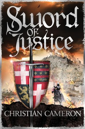 Sword of Justice - An epic medieval adventure from the master of historical fiction (ebok) av Christian Cameron