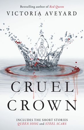 Cruel Crown - Two Red Queen Short Stories (ebok) av Victoria Aveyard