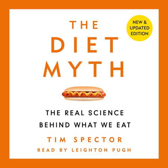 The Diet Myth - The Real Science Behind What We Eat (lydbok) av Ukjent