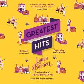 Greatest Hits - From the bestselling author of The Versions of Us (lydbok) av Laura Barnett