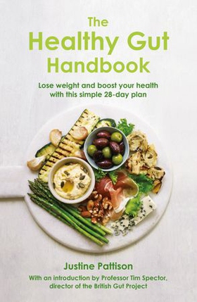 The Healthy Gut Handbook (ebok) av Justine Pattison