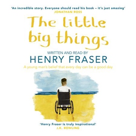 The Little Big Things - The Inspirational Memoir of the Year (lydbok) av Henry Fraser