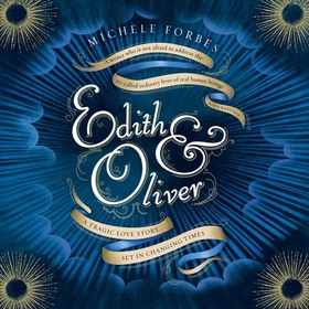 Edith & Oliver - A Sunday Times Book of the Year (lydbok) av Michèle Forbes