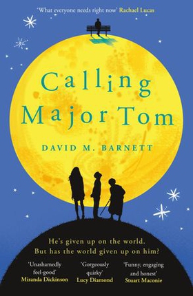 Calling Major Tom - the laugh-out-loud feelgood comedy about long-distance friendship (ebok) av David M. Barnett