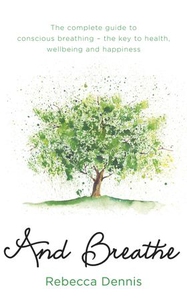 And Breathe (ebok) av Rebecca Dennis