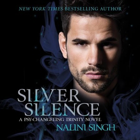 Silver Silence - A passionate and addictive shifter romance (lydbok) av Nalini Singh