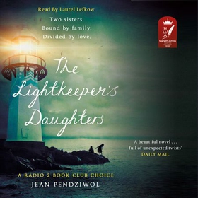 The Lightkeeper's Daughters - A Radio 2 Book Club Choice (lydbok) av Jean Pendziwol