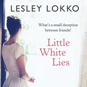 Little White Lies (lydbok) av Lesley Lokko