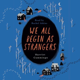 We All Begin As Strangers - A gripping novel about dark secrets in an English village (lydbok) av Harriet Cummings