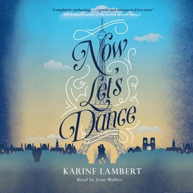 Now Let's Dance - A feel-good book about finding love, and loving life (lydbok) av Karine Lambert