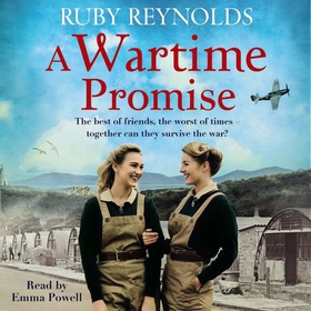 A Wartime Promise - A gripping and heartbreaking World War 2 family saga (lydbok) av Ruby Reynolds