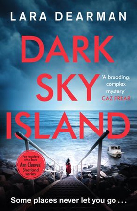 Dark Sky Island - A chilling mystery set on the Channel Islands (ebok) av Lara Dearman