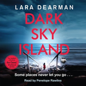 Dark Sky Island - A chilling mystery set on the Channel Islands (lydbok) av Lara Dearman