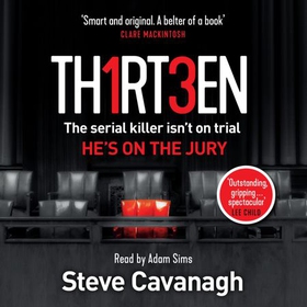Thirteen - The serial killer isn't on trial. He's on the jury (lydbok) av Steve Cavanagh