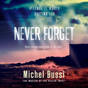 Never Forget - The #1 bestselling novel by the master of the killer twist (lydbok) av Michel Bussi