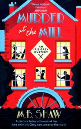 Murder at the Mill - A cozy mystery puzzle for readers who enjoy MC Beaton (ebok) av M. B. Shaw