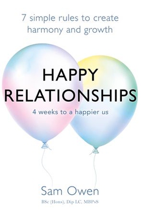Happy Relationships - 7 simple rules to create harmony and growth (ebok) av Sam Owen