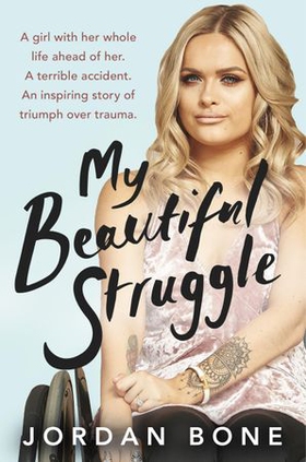 My Beautiful Struggle (ebok) av Jordan Bone