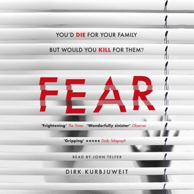 Fear - A brilliantly gripping and twisty psychological thriller (lydbok) av Dirk Kurbjuweit