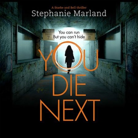 You Die Next - The twisty crime thriller that will keep you up all night (lydbok) av Stephanie Marland