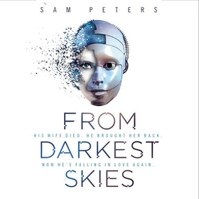 From Darkest Skies - Book 1 (lydbok) av Sam Peters