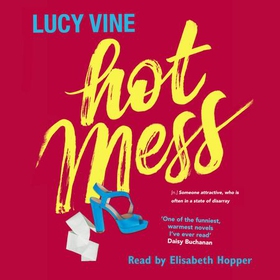 Hot Mess - Bridget Jones for a new generation (lydbok) av Lucy Vine
