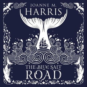 The Blue Salt Road - A modern fairytale novella from the Sunday Times top-ten bestselling author (lydbok) av Joanne Harris
