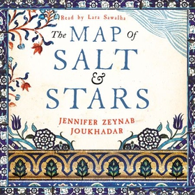 The Map of Salt and Stars (lydbok) av Jennifer Zeyn Joukhadar