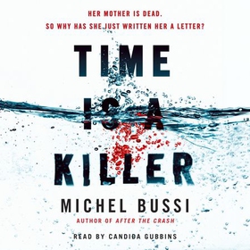 Time is a Killer - From the bestselling author of After the Crash (lydbok) av Michel Bussi