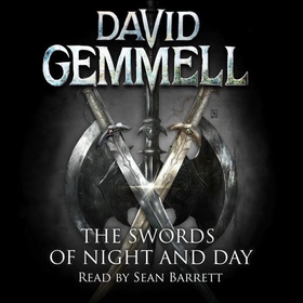 The Swords of Night and Day (lydbok) av David Gemmell
