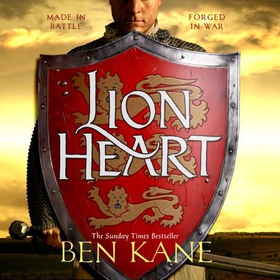 Lionheart - The first thrilling instalment in the Lionheart series (lydbok) av Ben Kane
