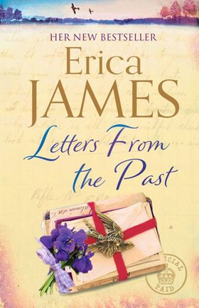 Letters From the Past - The bestselling family drama of secrets and second chances (ebok) av Erica James