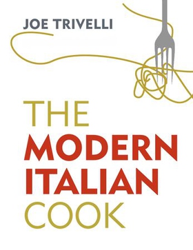 The Modern Italian Cook - The OFM Book of The Year 2018 (ebok) av Ukjent